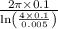 \frac{2 \pi \times 0.1}{\ln \left(\frac{4 \times 0.1}{0.005}\right)}