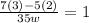 \frac{7(3) -5(2)}{35w} = 1