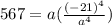 567=a(\frac{(-21)^4}{a^4})