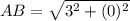 AB = \sqrt{3^2 + (0)^2}\\
