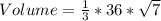Volume = \frac{1}{3}*36*\sqrt{7}
