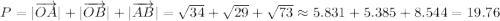 P=|\overrightarrow{OA}|+|\overrightarrow{OB}|+|\overrightarrow{AB}|=\sqrt{34}+\sqrt{29}+\sqrt{73}\approx5.831+5.385+8.544=19.76