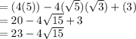 =(4(5))-4(\sqrt5)(\sqrt3)+(3)\\=20-4\sqrt{15}+3\\=23-4\sqrt{15}