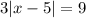 3|x-5|=9