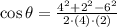 \cos \theta = \frac{4^{2}+2^{2}-6^{2}}{2\cdot (4)\cdot (2)}