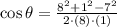 \cos \theta = \frac{8^{2}+1^{2}-7^{2}}{2\cdot (8)\cdot (1)}