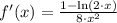 f'(x) = \frac{1-\ln(2\cdot x)}{8\cdot x^{2}}