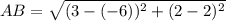 AB = \sqrt{(3 -(-6))^2 + (2 - 2)^2}