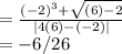 =\frac{(-2)^3+\sqrt{(6)-2}}{|4(6)-(-2)|}\\=-6/26