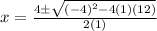 x=\frac{4\pm\sqrt{(-4)^2-4(1)(12)}}{2(1)}