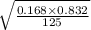 \sqrt{\frac{0.168 \times 0.832}{125} }