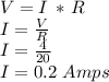 V = I\,*\,R\\I = \frac{V}{R} \\I =  \frac{4}{20}\\I = 0.2 \,\,Amps