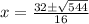 x=\frac{32\pm\sqrt{544}}{16}