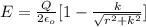 E =  \frac{Q}{ 2\epsilon_o } [1 - \frac{k}{\sqrt{r^2 +  k^2 } } ]
