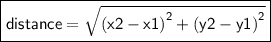 \boxed{ \sf{distance =  \sqrt{ {(x2 - x1)}^{2}  +  {(y2 - y1)}^{2} } }}
