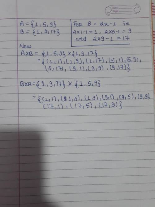 If A={1,5,9}and B={y:y=2x-1;x=1,5,9},find A×B and B×A.
