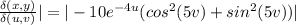 \frac{\delta  (x,y)}{\delta (u, v)} | =  | -10 e^{-4u} (cos^2 (5v)   + sin^2 (5v))|