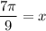 \dfrac{7\pi}{9}=x