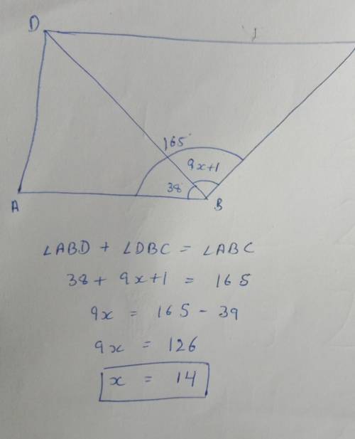 If angle DBC = (9x + 1)°, angle ABC = 165°, and angle ABD = 38°,
find the value of x.