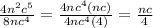 \frac{4n^2c^5}{8nc^4}=\frac{4nc^4(nc)}{4nc^4(4)}=\frac{nc}{4}