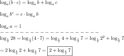 \log_a(b\cdot c)=\log_ab+\log_ac\\\\\log_ab^c=c\cdot\log_ab\\\\\log_aa=1\\--------------------\\\log_\frac{1}{2}28=\log_\frac{1}{2}(4\cdot7)=\log_\frac{1}{2}4+\log_\frac{1}{2}7=\log_\frac{1}{2}2^2+\log_\frac{1}{2}7\\\\=2\log_\frac{1}{2}2+\log_\frac{1}{2}7=\boxed{2+\log_\frac{1}{2}7}