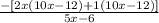  \frac{-[2x(10x-12)+1(10x-12)]}{5x-6} 