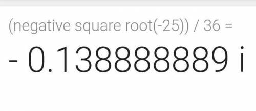 Find the negative square root of
-25/36