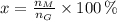 x = \frac{n_{M}}{n_{G}}\times 100\,\%