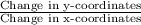 \frac{\text{Change in y-coordinates}}{\text{Change in x-coordinates}}