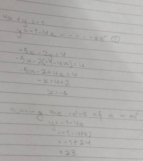 Solve the system of equations,
4x + y = -1
-5x-2y = -4