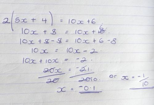 2(5x+4)=10x+6
Someone can help me?