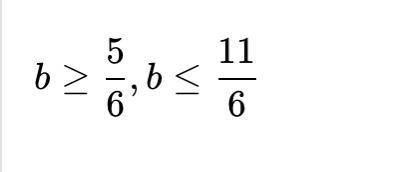 -4|6b-8|≤ 12
what is the answer?