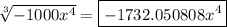 \sqrt[3]{-1000x^4} = \boxed{-1732.050808x^4}
