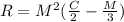 R = M^2 (\frac{C}{2} - \frac{M}{3}  )