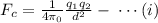 F_c=\frac{1}{4\pi\spsilon_0}\frac{q_1q_2}{d^2}-\;\cdots(i)