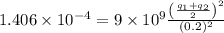 1.406\times10^{-4}=9\times10^9\frac{\left(\frac{q_1+q_2}{2}\right)^2}{(0.2)^2}