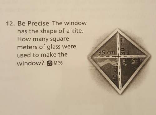 12. be precise the windowhas the shape of a kite.how many squaremeters of glass we