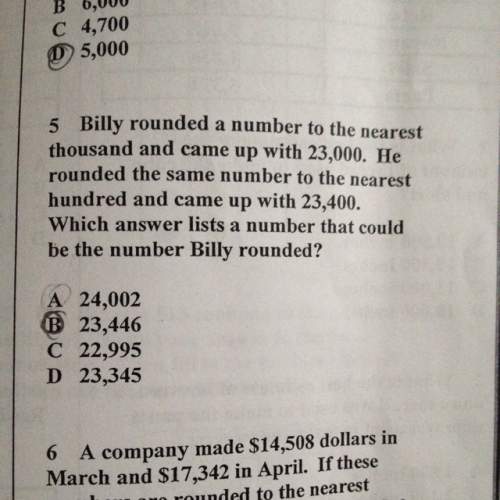 Billy rounded a number to the nearest thousand and came up with 23,000 he rounded the same number to