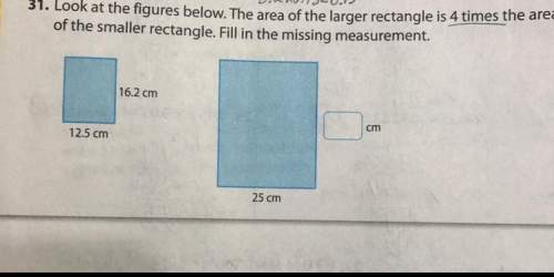 Look at the figures below. the area of the larger rectangle is 4 times the area of the smaller