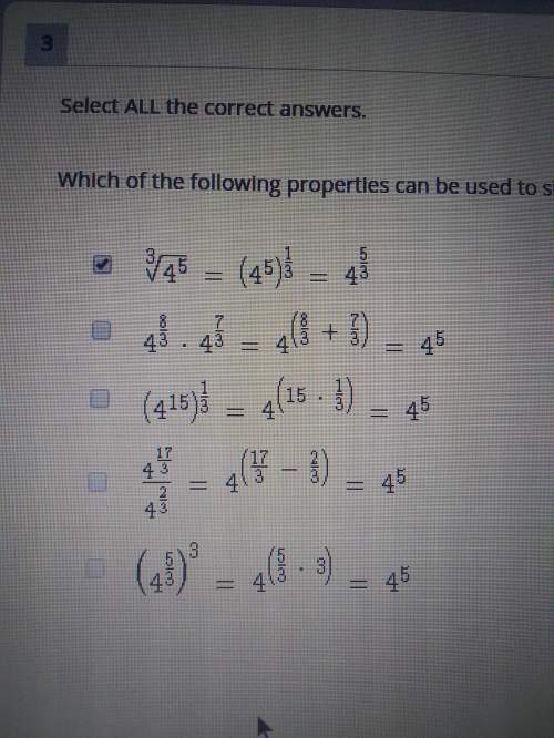 Which of the following properties can be used to show that the expression 4^5/3 is equivalent to ^3√