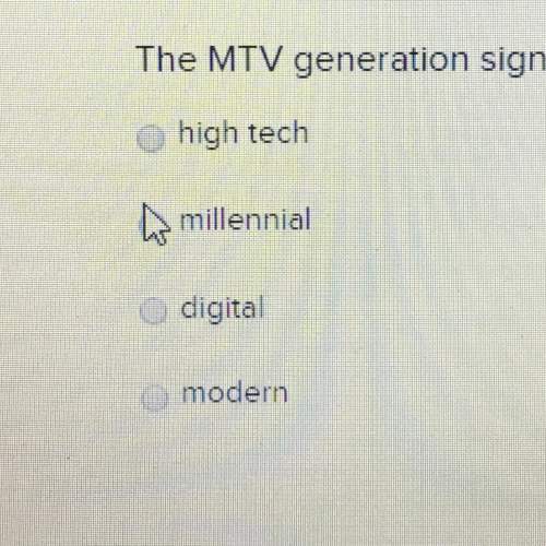 The mtv generation signifies the group who witnessed the end of the analog age and the beginning of