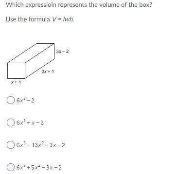 which expression represents the volume of the box?  problem in picture below : )&lt;