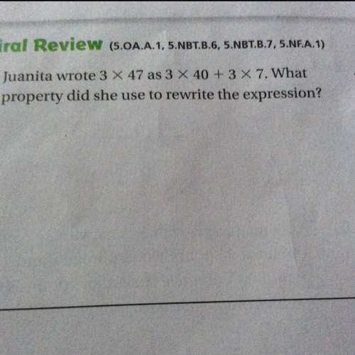 Juanita wrote 3 x 47 as 3 x 40 + 3 x 7. what property did she use to rewrite the expression?
