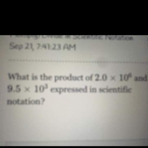 Ipy/ulvae in scientific notation sep 21, 7: 41: 23 am what is the product of 2.0 x 10and