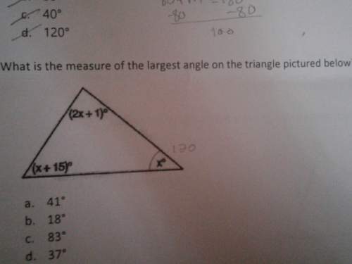 What is the measure of the largest angle on the triangle!