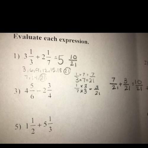 Is my work and answer correct? the question was 3 1/3 plus 2 1/7