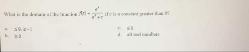 What is the domain of the function f(x)= e^x/e^x+c if c is a constant greater than 0