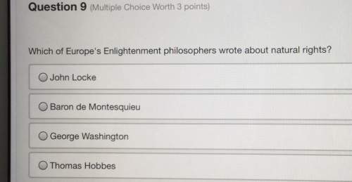 Question 9(multiple choice worth 3 points)which of europe's enlightenment philosophers wrote about n
