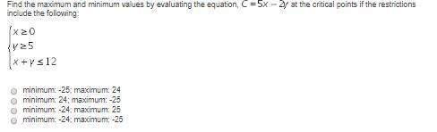 The maximum and minimum values by evaluating the equation, at the critical points if the restriction