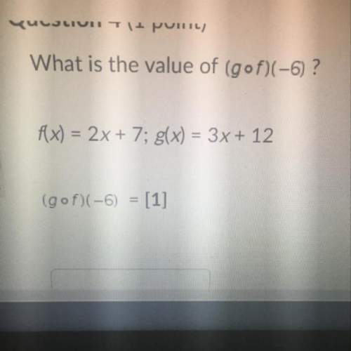 What is the value of (g o )  f(x)=2x+7; g(x)=3x+12